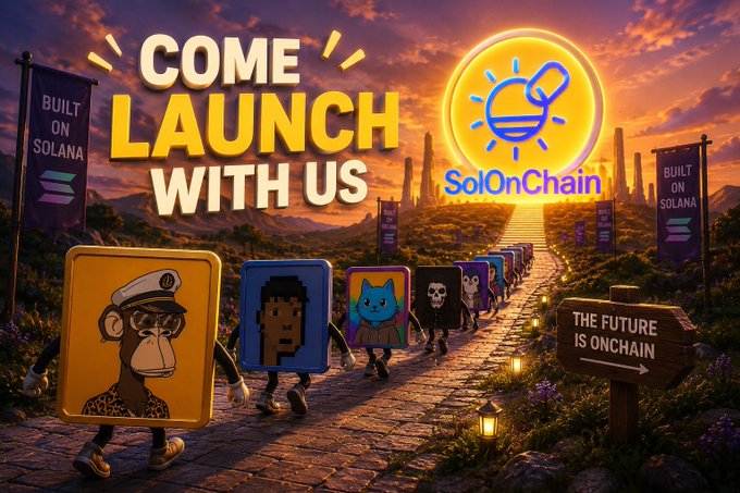 A promotional graphic reading 'COME LAUNCH WITH US' and 'SolOnChain', featuring cartoon blockheads walking along a path with 'BUILT ON SOLANA' banners.