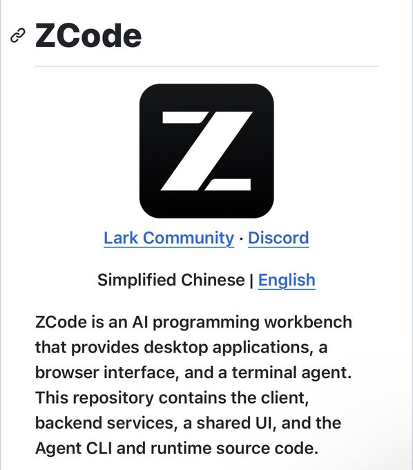 The image shows the GitHub repository header for **ZCode**, featuring its black logo with a stylized "Z", links to "Lark Community" and "Discord," a language toggle (Simplified Chinese | English), and a description noting that ZCode is "an AI programming workbench that provides desktop applications, a browser interface, and a terminal agent," containing the client, backend services, shared UI, and Agent CLI and runtime source code — aligning with the post's announcement that ZCode, the official harness for GLM, is now open source.