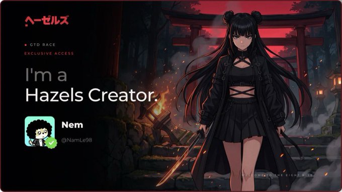 A digital banner for 'ヘーゼルス' (Hazels) features an anime-style character with black hair in a dark outfit holding a sword, with text 'I'm a Hazels Creator' and the username 'Nem @NamLe98'.