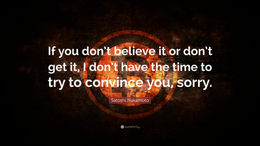 A motivational quote graphic with a Bitcoin logo on a fiery orange background, reading 'If you don't believe it or don't get it, I don't have the time to try to convince you, sorry.' attributed to Satoshi Nakamoto, with 'quotefancy' at the bottom.