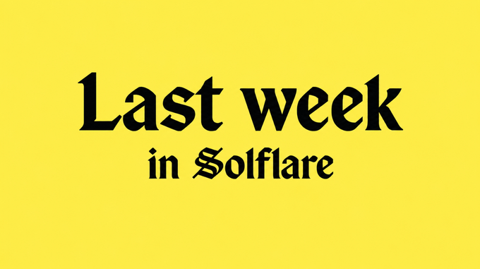The image features a yellow sign with black text that reads "Last week in Solflare" written in an old-fashioned style, possibly resembling medieval script. The background of the image is gray, which contrasts with the yellow sign. This design choice suggests that the image might be related to a social media platform or website where users can see information about their account or recent activity on the site.