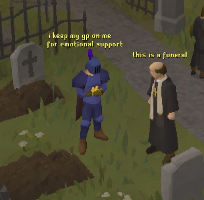 A player in blue armor stands in a graveyard during a funeral, clutching coins with the caption "i keep my gp on me for emotional support" while a priest responds, "this is a funeral"—humorously capturing how RuneScape players prioritize their gold over solemn occasions.