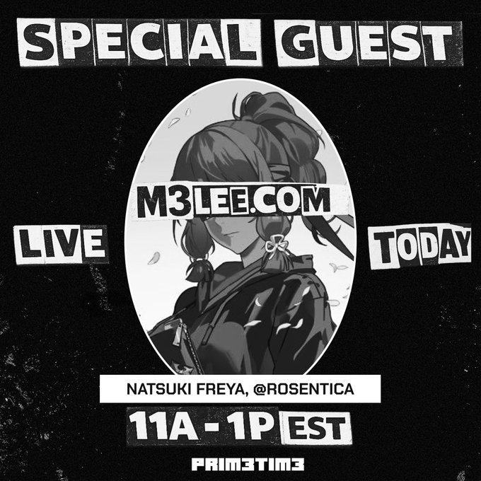 A black-and-white promotional graphic for a 'SPECIAL GUEST' appearance by Natsuki Freya (@rosentica) on m3lee.com, scheduled live today from 11am-1pm EST by Prim3time.