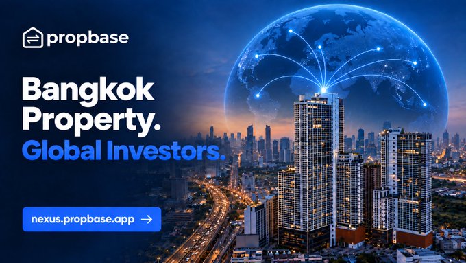 A promotional banner for Propbase features the text "Bangkok Property. Global Investors." alongside the Propbase logo and a CTA linking to "nexus.propbase.app," set against a nighttime Bangkok skyline with a glowing globe and connecting network lines radiating from a prominent skyscraper to symbolize worldwide investment access.