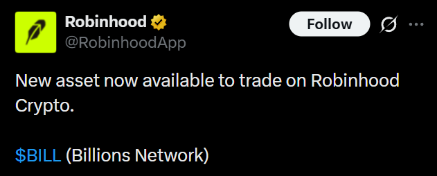 A tweet from Robinhood (@RobinhoodApp) announcing a new asset now available to trade on Robinhood Crypto: $BILL (Billions Network).