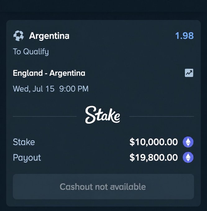 A betting slip on the Stake platform shows a wager of $10,000.00 on an England vs. Argentina soccer match scheduled for Wed, Jul 15 at 9:00 PM, with a potential payout of $19,800.00 and 'Cashout not available'.