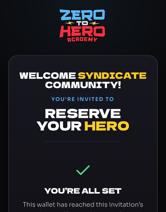 A "Zero to Hero Academy" confirmation screen displays "Welcome Syndicate Community! You're invited to Reserve Your Hero" with a green checkmark and "You're All Set" status, indicating successful registration to the presale. The image aligns with the post showing secured ZTH presale access as a syndicate member.
