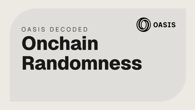 The image is a title card reading "OASIS DECODED: Onchain Randomness" with the Oasis logo in the top right corner. It introduces the educational thread about the challenges of achieving fair, unpredictable randomness in blockchain applications like raffles and loot drops.