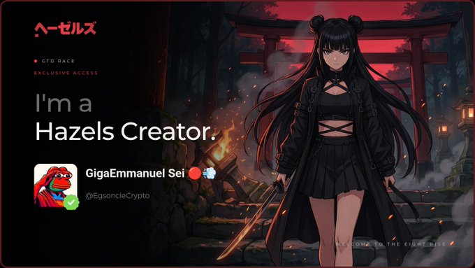 A promotional graphic for 'ヘーゼル' (Hazels) featuring an anime-style character in black gothic attire holding a sword against a red torii gate backdrop, with text 'I'm a Hazels Creator' and the username 'GigaEmmanuel Sei' (@EgsoncleCrypto) marked with a verification checkmark.