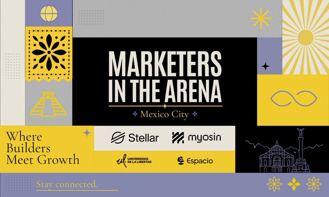 The image features a poster or banner that promotes an event called "Markers In The Arena" in Mexico City. It showcases various logos and text related to marketing and branding, such as "Myosin", "@BuildOnStellar", and "@EspacioMedia". The event is described as an intimate gathering for both marketers and builders who are working at the intersection of crypto, fintech, and emerging tech.