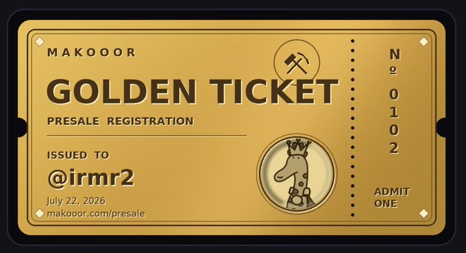 Gold-colored 'Golden Ticket' presale registration NFT issued to @irmr2 from MAKOOOR, dated July 22, 2026, featuring a hammer logo and giraffe mascot.