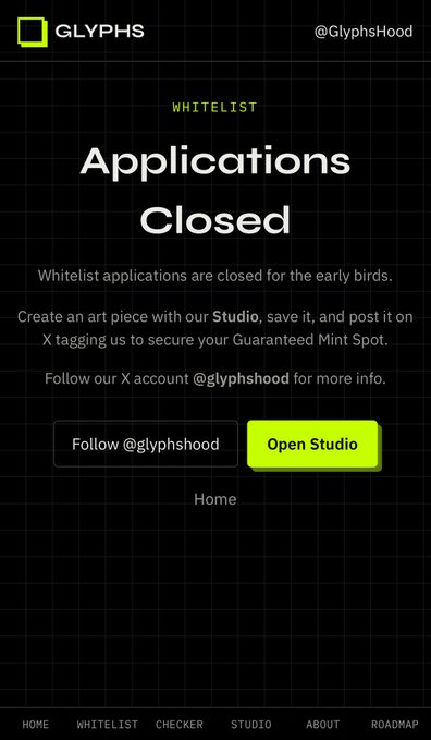 A screenshot from glyphshood.online displays an "Applications Closed" message for whitelist applications, advising users to create and save art via their platform and post on X tagging @glyphshood to secure a Guaranteed Mint Spot. The page features "Follow @glyphshood" and a bright green "Open Studio" button, aligning with the post's instructions to visit the studio link for guaranteed whitelist access.