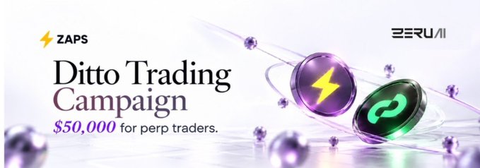 A promotional banner advertises 'Ditto Trading Campaign' offering '$50,000 for perp traders' with ZAPS and ZERU AI branding, featuring stylized coin graphics.