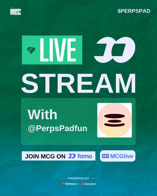 A promotional graphic announces a live stream featuring "@PerpsPadfun" for the $PERPSPAD token, with viewers invited to "JOIN MCG ON fomo" using referral code "MCGlive." The event, presented by Meteora and MetaDAO, corresponds to the scheduled Wednesday, September 16 stream at 12:30PM EDT.