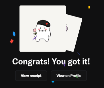 A digital notification screen with a cute cartoon character reading 'Congrats! You got it!' alongside 'View receipt' and 'View on Profile' buttons.