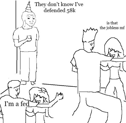 The image is a meme featuring characters at a party scene, with one wearing a party hat labeled "They don't know I've defended 58k," another saying "I'm a fed," and a couple embracing with the text "is that the jobless mf."

The meme satirizes crypto community hypocrisy, contrasting the dismissive "fed" or "jobless" insults thrown at bearish voices with the reality that those calling for longs after missing the bottom often lack real conviction, as evidenced by the recent wave of "life after you take Rainbet sponsorship" content dominating feeds just last week.