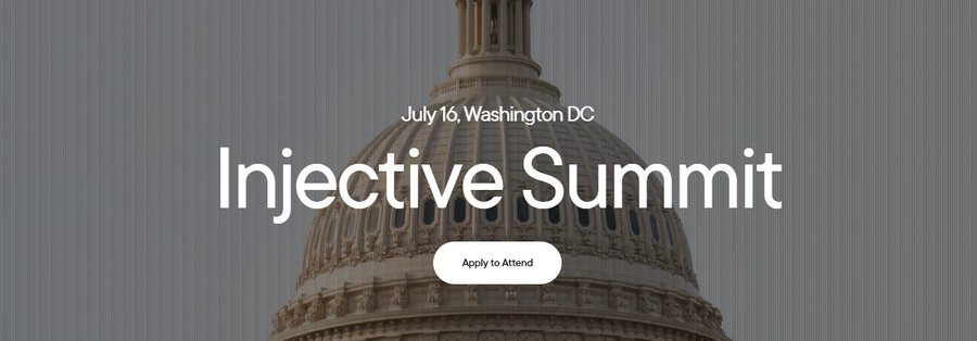 Promotional banner for the 'Injective Summit' on July 16 in Washington DC, featuring the US Capitol dome in the background and an 'Apply to Attend' button.
