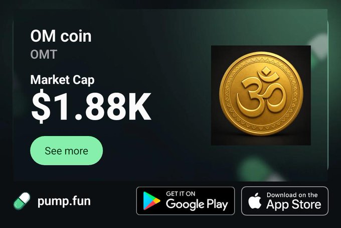 Promotional graphic for "OM coin" (ticker OMT) on pump.fun, showing a market cap of $1.88K alongside a golden coin embossed with an Om symbol and download links for the Google Play and App Store, matching the pump.fun coin link.