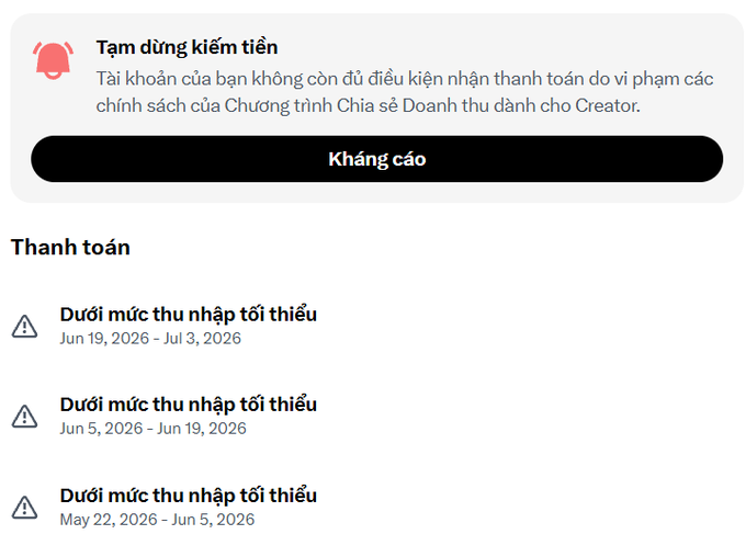 A Vietnamese language screenshot showing 'Tạm dừng kiếm tiền' (Monetization paused) due to policy violations, with multiple 'Dưới mức thu nhập tối thiểu' (Below minimum earnings threshold) warnings for dates in May-July 2026.