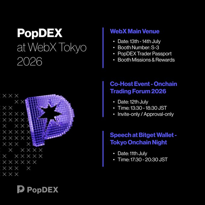 Promotional graphic for PopDEX at WebX Tokyo 2026, listing events including WebX Main Venue (July 13-14, Booth S-3), Co-Host Onchain Trading Forum 2026 (July 12), and a speech at Bitget Wallet - Tokyo Onchain Night (July 11).