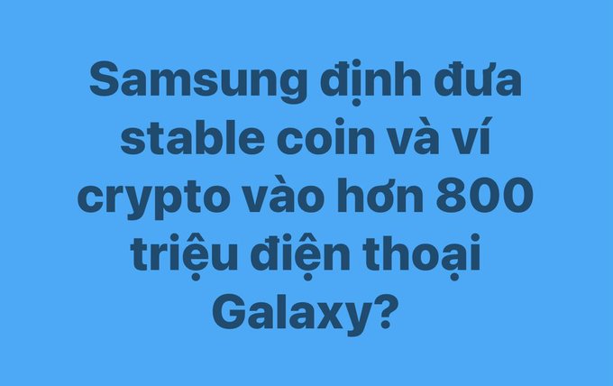 A solid blue graphic with dark blue text reading 'Samsung định đưa stable coin và ví crypto vào hơn 800 triệu điện thoại Galaxy?'