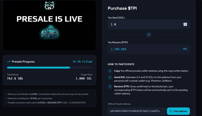 The image shows a presale page for "$TPI" token on trashpandaintel.fun, displaying 74.3% progress with 742.6 SOL raised toward a 1,000 SOL goal, where 1 SOL equals 2,500,000 $TPI tokens and purchases can be made by sending SOL (minimum 0.2) to the wallet address yXK2tNd9FeZGBEATYZzZ68afKrMTjUg97Lje3ahDTfy, matching the details in the promotional post.