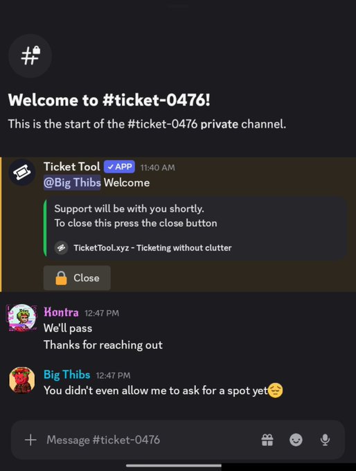 A Discord ticket channel screenshot showing a closed support ticket in #ticket-0476, where a user named Big Thibs complains 'You didn't even allow me to ask for a spot yet 😑' after being told 'We'll pass'.