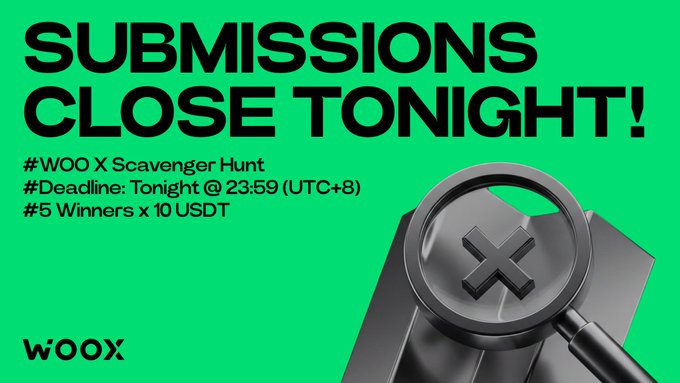 A green WOO X promotional banner reading 'SUBMISSIONS CLOSE TONIGHT!' for a Scavenger Hunt with a deadline of 23:59 UTC+8 and 5 winners receiving 10 USDT each.