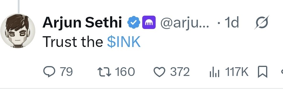 A tweet from verified Arjun Sethi (@arju...) reads "Trust the $INK" with 79 replies, 160 retweets, 372 likes, and 117K views, seemingly addressing speculation around $INK by telling followers to have confidence in the token.