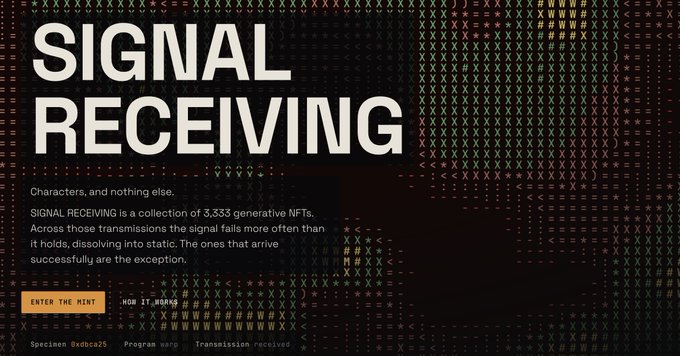 Landing page for 'SIGNAL RECEIVING,' described as a collection of 3,333 generative NFTs, with an 'ENTER THE MINT' button and 'WORN IT WORKS' text.