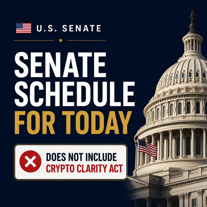 The image is a graphic announcing the U.S. Senate schedule for today, prominently displaying "SENATE SCHEDULE FOR TODAY" and a red warning box noting "DOES NOT INCLUDE CRYPTO CLARITY ACT," alongside an image of the U.S. Capitol dome with an American flag. It visually reinforces the post's message that crypto regulation is stalled, as the highly anticipated Crypto Clarity Act is absent from the day's legislative agenda.