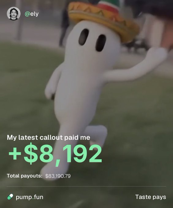 The image shows a tweet from user @ely featuring a dancing ghost character wearing a sombrero, promoting their latest Pumpfun callout earnings of +$8,192 with total payouts of $83,190.79, alongside the caption "Taste pays." The post celebrates successfully earning $8,000 from Pumpfun callout rewards, highlighting the impressive returns from their collaborative trading plays.