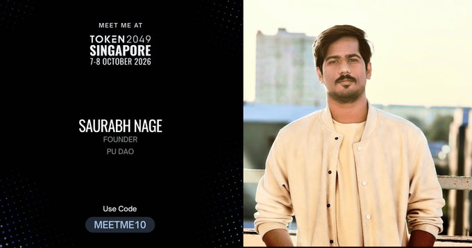 A promotional graphic for 'Token 2049 Singapore' featuring speaker Saurabh Nage, Founder of Pu Dao, with discount code MEETME10.