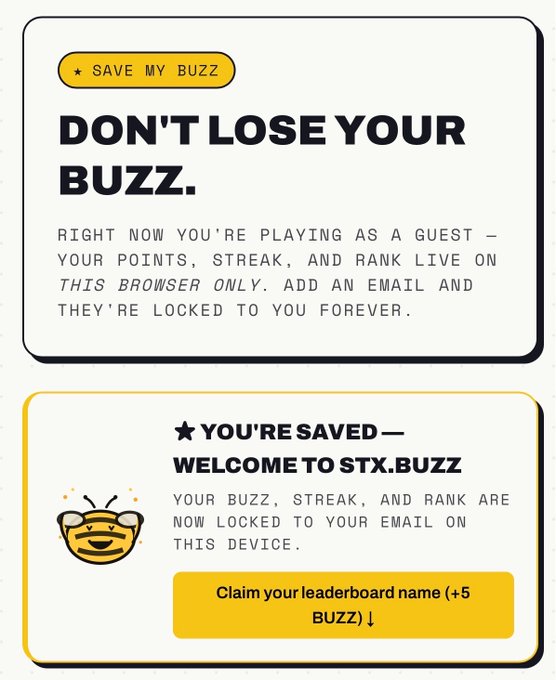 Two stacked notification panels from a website, the top reading "DON'T LOSE YOUR BUZZ" and prompting users to save their progress by adding an email, and the bottom confirming "YOU'RE SAVED — WELCOME TO STX.BUZZ" with a yellow button to claim a leaderboard name.