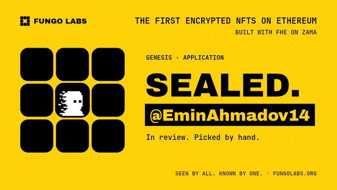 A yellow promotional graphic for Fungo Labs featuring a 3x3 grid of black squares with one pixelated face, promoting 'The First Encrypted NFTs on Ethereum' built with FHE on Zama, labeled 'SEALED. @EminAhmadov14' with tagline 'Seen by all. Known by one.'