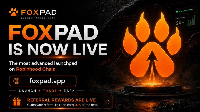 A promotional graphic announces "FoxPad is Now Live," highlighting it as "the most advanced launchpad on Robinhood Chain" at foxpad.app, with a fiery orange paw print logo, a glowing launchpad platform, and a callout that "Referral Rewards Are Live—20% of fees."