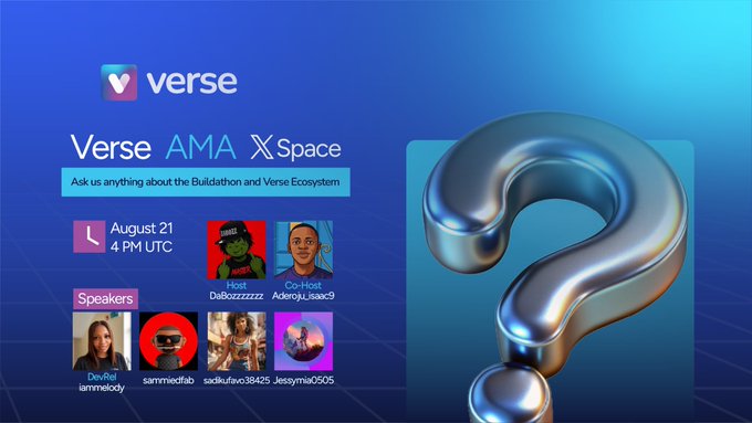 A promotional graphic for a 'Verse AMA X Space' event scheduled for August 21 at 4 PM UTC, featuring speakers DaBozzzzzz, Aderoju_isaac9, DevRaj, sammie4lab, sadkafw83425, and Jessymai0505.