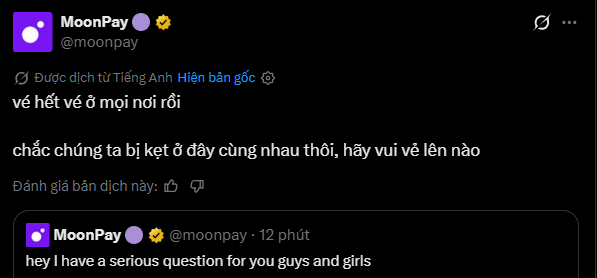 A screenshot of a tweet from MoonPay (@moonpay) in Vietnamese saying 'về hết về ở mọi nơi rồi' and 'chắc chúng ta đi kẹt ở đây cùng nhau thôi, hãy vui vẻ lên nào', with a quote tweet in English asking 'hey I have a serious question for you guys and girls'.