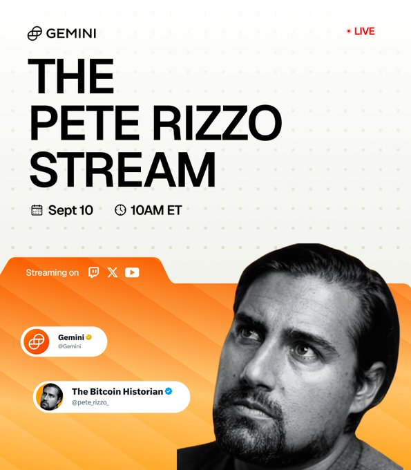 A promotional graphic for "The Pete Rizzo Stream" by Gemini, scheduled for Sept 10 at 10AM ET and streaming on Twitch, X, and YouTube, featuring a black-and-white portrait of Pete Rizzo (@pete_rizzo_, "The Bitcoin Historian") against an orange background. The image directly corresponds to the post announcing Gemini's live collaboration with The Bitcoin Historian to explore Bitcoin's history and lore.