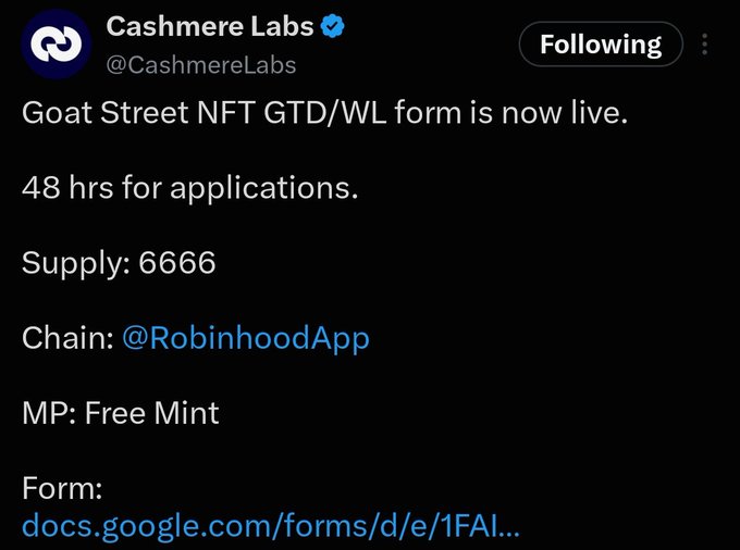 A tweet from @CashmereLabs announces that their "Goat Street NFT" GTD/WL application form is now live for 48 hours, offering 6,666 free mints on the Robinhood (@RobinhoodApp) chain, with a link to a Google Docs application form.