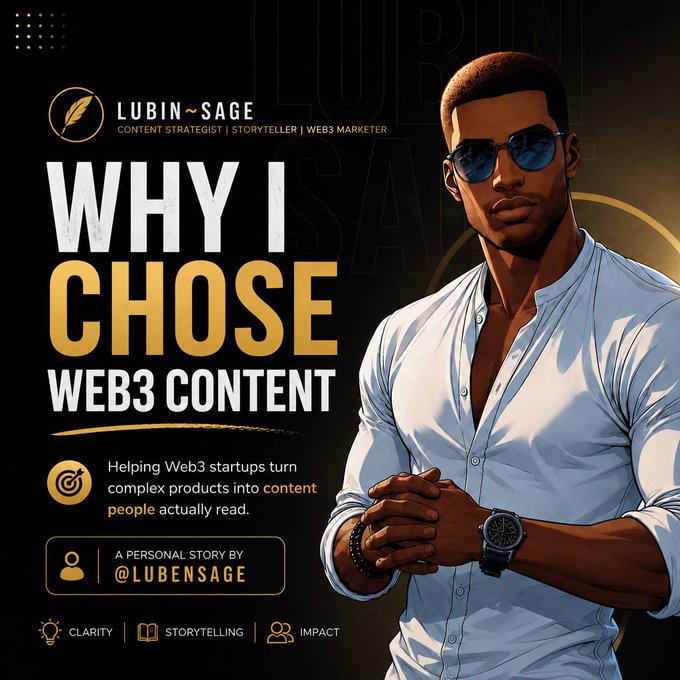 A promotional graphic for 'LUBIN~SAGE' (Content Strategist | Storyteller | Web3 Marketer) featuring an illustrated man in a white shirt and sunglasses, with the headline 'WHY I CHOSE WEB3 CONTENT' and bullet points for Clarity, Storytelling, and Impact.