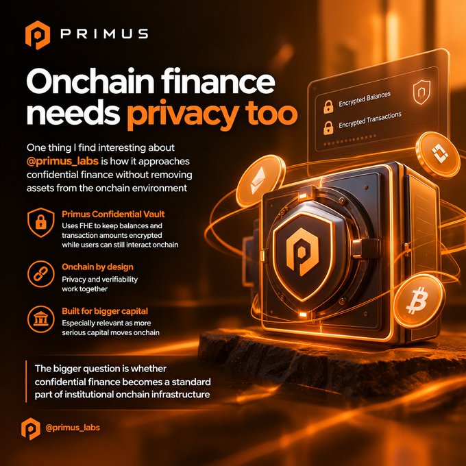 Promotional infographic for 'PRIMUS' (@primus_labs) titled 'Onchain finance needs privacy too', highlighting features like 'Primus Confidential Vault' and 'Encrypted Balances'.