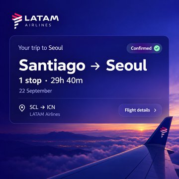A LATAM Airlines digital ticket confirmation for a flight from Santiago to Seoul (SCL → ICN) on 22 September, showing a 29h 40m duration with 1 stop.