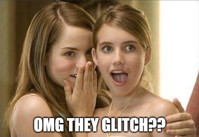 A reaction meme showing two young women whispering with surprised expressions, captioned 'OMG THEY GLITCH??' - a reference to the Olsen twins in a similar pose.