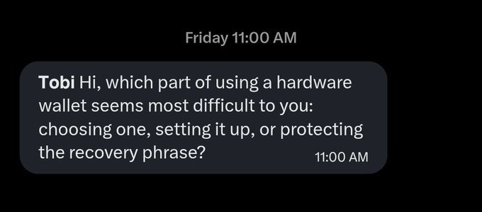 A text message from Tobi on Friday at 11:00 AM asks, 'Hi, which part of using a hardware wallet seems most difficult to you: choosing one, setting it up, or protecting the recovery phrase?'