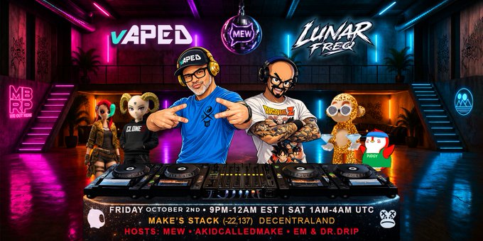 A promotional poster for a virtual DJ event featuring two cartoon DJs behind a turntable, with text reading 'VAPED', 'MEW', 'LUNAR FREQ', 'FRIDAY OCTOBER 2ND - 9PM-12AM EST | SAT 1AM-4AM UTC', 'MAKE'S STACK (-22,137) DECENTRALAND', and 'HOSTS: MEW - AKIDCALLEDMAKE - EM & DR.DRIP'.