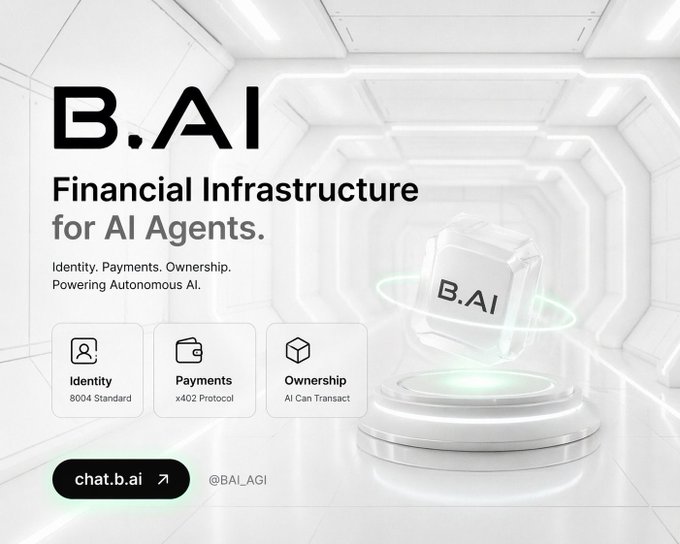 A sleek, futuristic promotional graphic for B.AI, featuring the tagline "Financial Infrastructure for AI Agents" with three core pillars—Identity (8004 Standard), Payments (x402 Protocol), and Ownership (AI Can Transact)—displayed beside a glowing 3D cube, visually reinforcing the post's message about B.AI positioning itself as the essential financial backbone enabling autonomous AI agents to operate.
