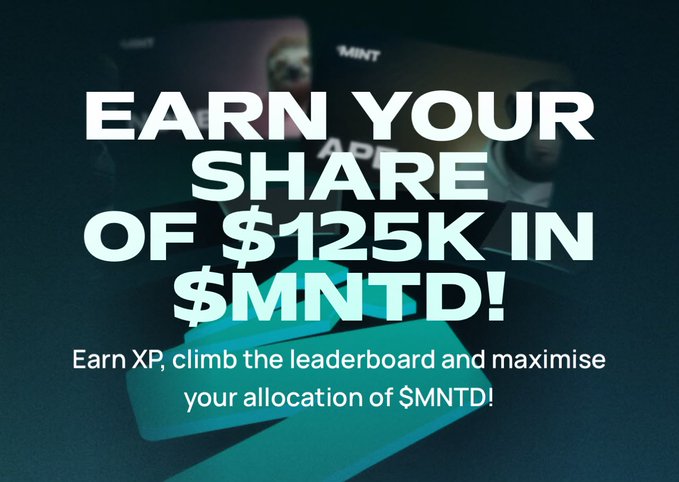 A promotional graphic reading 'EARN YOUR SHARE OF $125K IN $MNTD!' with subtitle 'Earn XP, climb the leaderboard and maximise your allocation of $MNTD!' over a dark teal background with cards.