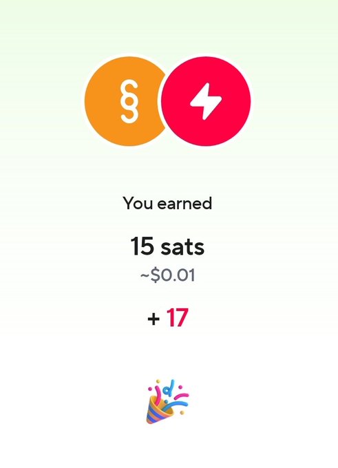 A screenshot displaying a notification that reads 'You earned 15 sats ~$0.01 + 17' alongside orange and pink circular icons with lightning and dollar signs.