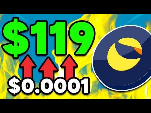 A flashy thumbnail-style graphic showing '$119' in large green text with red upward arrows and '$0.0001' below, next to a Terra/Luna-style cryptocurrency logo on a yellow and blue background.